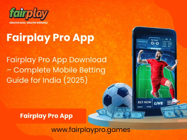 Fairplay Pro App Download – Complete Mobile Betting Guide for India (2025)